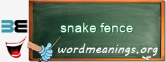 WordMeaning blackboard for snake fence